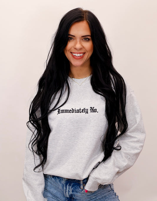 Immediately No Edgy Sweatshirt