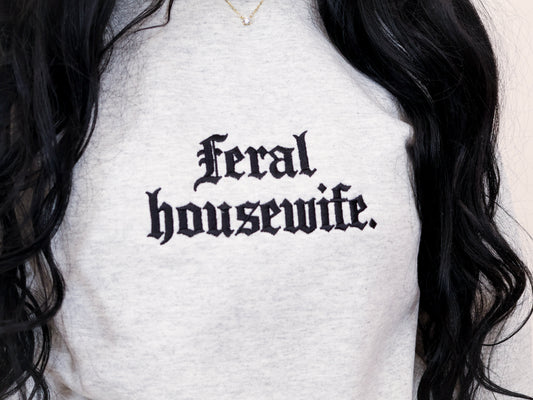 Feral Housewife Edgy Sweatshirt