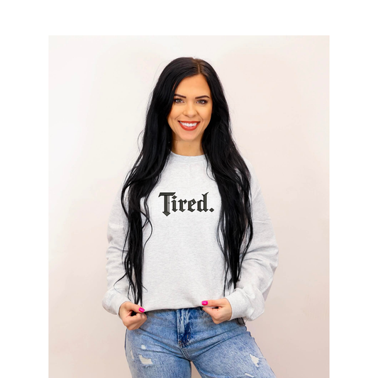 Tired Edgy Sweatshirt
